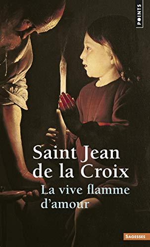 9782020251556: La Vive flamme d'amour: 1 (Points Sagesses)