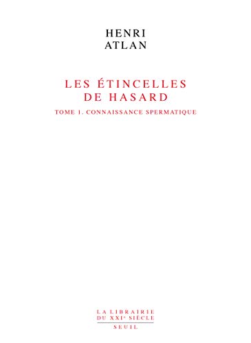 Beispielbild fr Les tincelles De Hasard. Vol. 1. La Connaissance Spermatique zum Verkauf von RECYCLIVRE