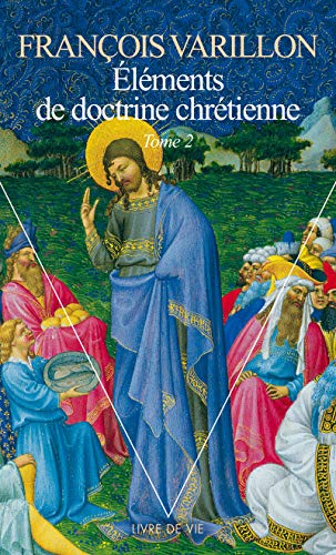 Stock image for Elments de doctrine chrtienne. Tome 2 for sale by medimops