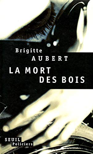 La Mort des bois (9782020254007) by Aubert, Brigitte