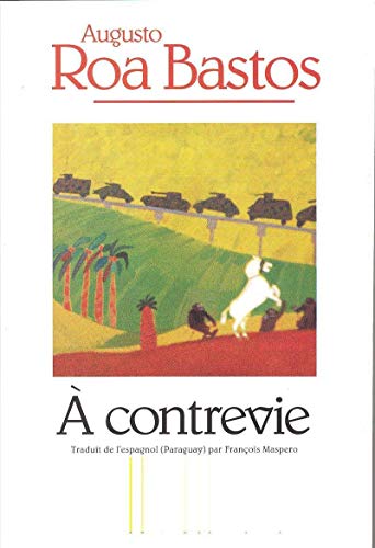 A contrevie (9782020257619) by Roa Bastos, Augusto