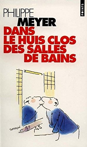 Dans le huis clos des salles de bains (9782020258081) by Meyer