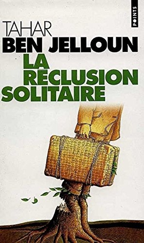 La Reclusion Solitaire (Points) (French Edition) (9782020259132) by Tahar Ben Jelloun