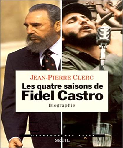 9782020261166: Les Quatre Saisons de Fidel Castro. Biographie