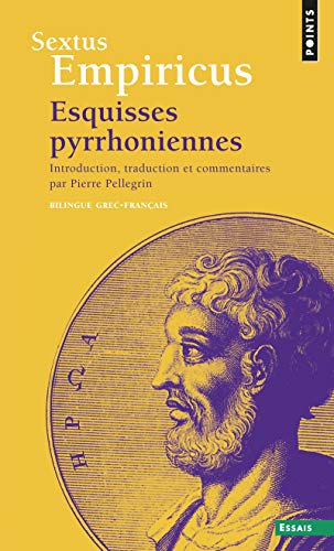 Esquisses pyrrhoniennes: Bilingue Grec - FranÃ§ais (9782020262989) by Sextus Empiricus