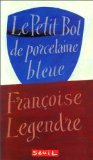 Stock image for Le petit bol de porcelaine bleue for sale by Ammareal