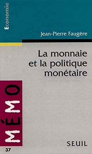 Stock image for La Monnaie et la Politique montaire for sale by Librairie Th  la page