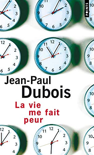 Stock image for La vie me fait peur - Jean-Paul Dubois for sale by Book Hmisphres
