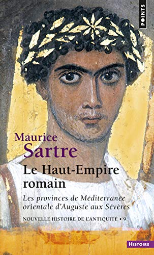 9782020281539: Le Haut-Empire romain: Les provinces de Mditerrane orientale d'Auguste aux Svres (Points Histoire)