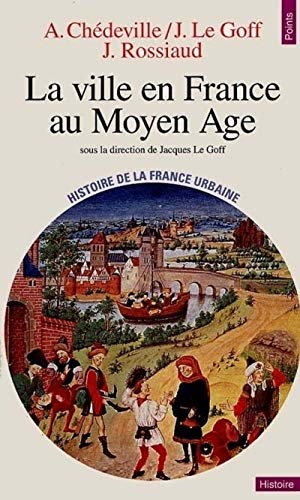La Ville en France au Moyen Age. Des Carolingiens Ã: la Renaissance (9782020282017) by [???]