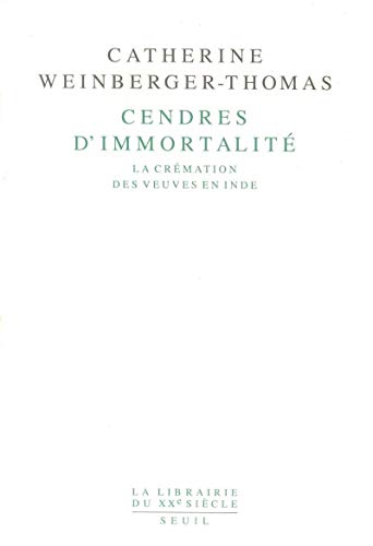 9782020282031: Cendres d'immortalit. La crmation des veuves en Inde (La Librairie du XXIe sicle)