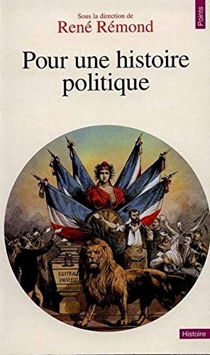 Pour une histoire politique (9782020282338) by RÃ©mond, RenÃ©