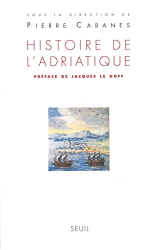 Stock image for HISTOIRE DE L'ADRIATIQUE . for sale by HISTOLIB - SPACETATI