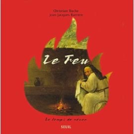 9782020283502: Le feu (Le temps de rêver) (French Edition)