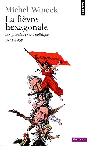 9782020285162: La Fivre hexagonale: Les grandes crises politiques de 1871  1968