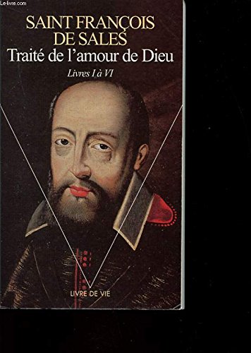 Stock image for Trait de l'amour de Dieu : Livres I  VI for sale by medimops