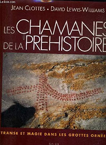 Stock image for Les Chamanes de la prhistoire. Transe et magie dans les grottes ornes for sale by Books Unplugged