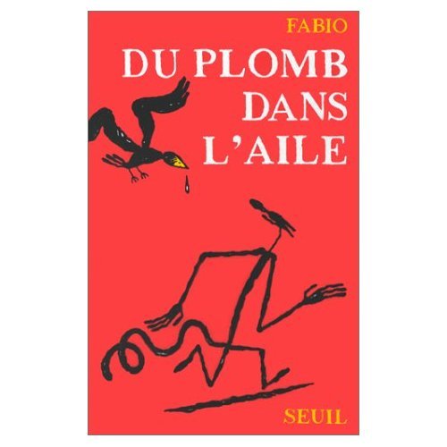 Du plomb dans l'aile (9782020289870) by Fabio