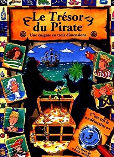 Stock image for Le Trsor du pirate. Une nigme en trois dimensions for sale by Best and Fastest Books