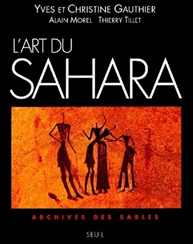 9782020297547: L'Art du Sahara. Archives des sables
