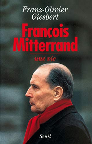 Beispielbild fr Franois Mitterrand. Une vie zum Verkauf von Ammareal