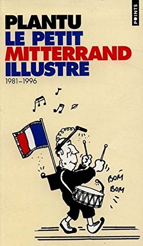 9782020297721: Le Petit Mitterand illustr, 1981-1996