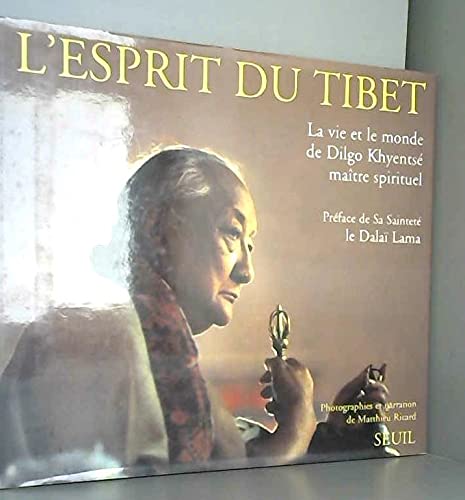 Beispielbild fr L'esprit du tibet - La vie et le monde de Dilgo Khyents, Matre spirituel - Extraits d'enseignements de Dilgo Khyents et d'autres matres tibtains zum Verkauf von PORCHEROT Gilles -SP.Rance