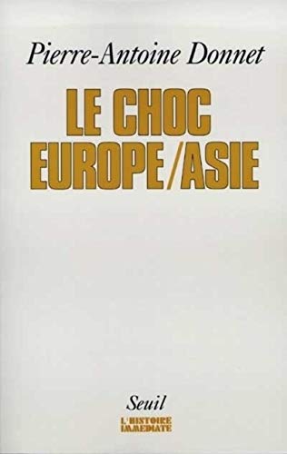 Stock image for Le choc Europe, Asie for sale by Ammareal