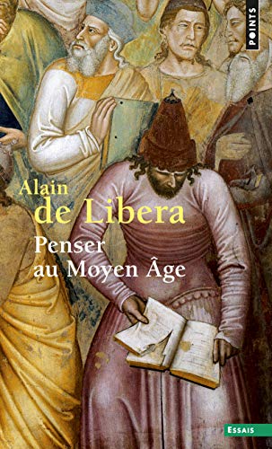 Penser au Moyen Ã‚ge (9782020299718) by Libera, Alain De