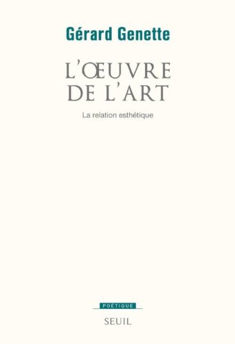 Stock image for L'Oeuvre de l'art. La relation esthtique for sale by JuddSt.Pancras