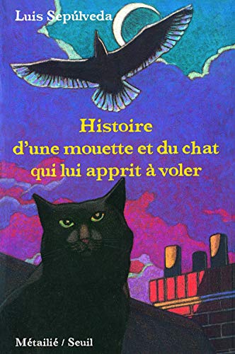 Imagen de archivo de Histoire d'une mouette et du chat qui lui apprit ? voler a la venta por SecondSale