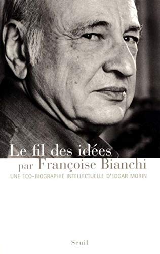 9782020300483: Le Fil des ides. Une co-biographie d'Edgar Morin