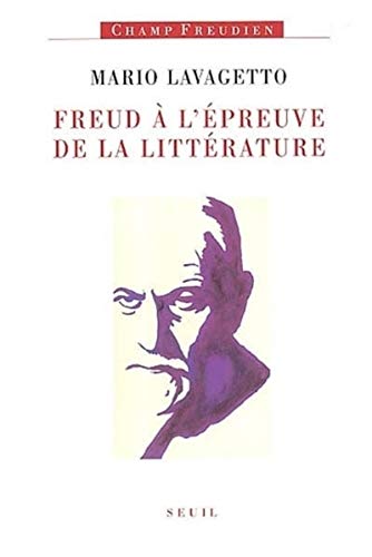 Beispielbild fr Freud  l'preuve de la littrature (Champ Freudien) (French Edition) zum Verkauf von JOURDAN