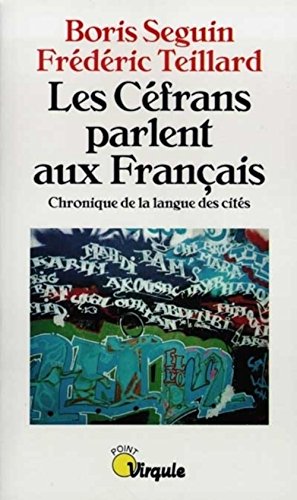 9782020301008: Les Cefrans Parlent Aux Francais. Chronique De La Langue Des Cites