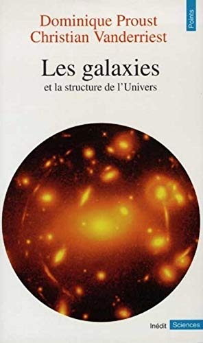 9782020301152: Les Galaxies et la Structure de l'Univers (Points Sciences)