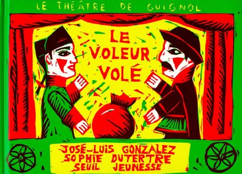 Stock image for Le thtre de Guignol : Le voleur vol : Pice en deux tableaux for sale by Ammareal