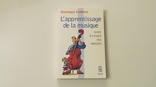 Imagen de archivo de L'Apprentissage de la musique : Guide  l'usage des parents a la venta por Ammareal