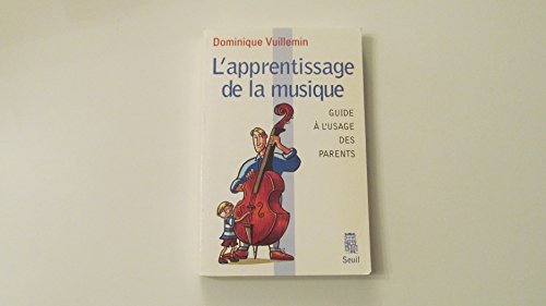 9782020303576: L'Apprentissage de la musique : Guide  l'usage des parents