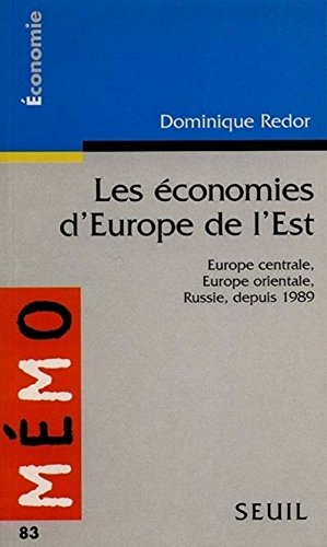 Les Economies d'Europe de l'Est. Europe centrale, Europe orientale, Russie depuis 1989 (9782020307130) by Redor, Dominique