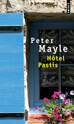 Stock image for Hotel Pastis : A Novel of Provence for sale by Better World Books Ltd