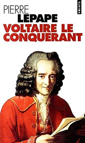 Imagen de archivo de Voltaire Le Conquerant. Naissance Des Intellectuels Au Siecle Des Lumieres a la venta por AwesomeBooks