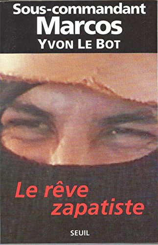 Beispielbild fr Le Rve Zapatiste : Entretien Avec Yvon Le Bot zum Verkauf von RECYCLIVRE