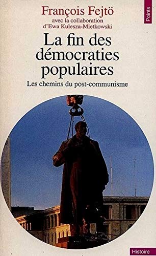 9782020311854: La fin des dmocraties populaires - Les chemins du post-communisme