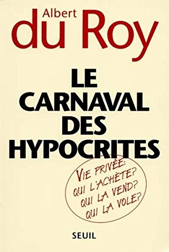 Stock image for Le Carnaval des hypocrites for sale by Livreavous