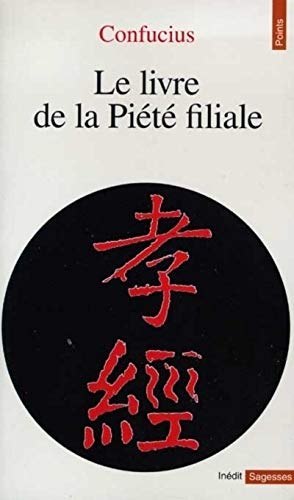 Le Livre de la PiÃ©tÃ© filiale (9782020313100) by Confucius