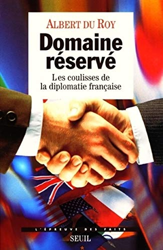 Stock image for Domaine r serv . Les coulisses de la diplomatie française for sale by AwesomeBooks