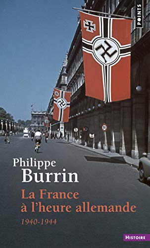 Beispielbild fr La France a l'heure allemande, 1940-1944 zum Verkauf von G. & J. CHESTERS