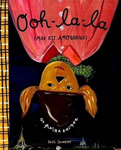 Oh la, la, max est amoureux (French Edition) (9782020314893) by Maira Kalman