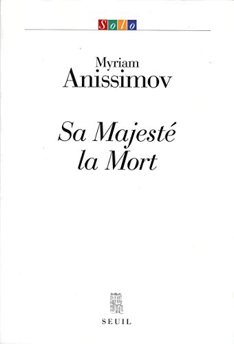 Beispielbild fr Sa Majest la Mort [Paperback] Anissimov, Myriam zum Verkauf von LIVREAUTRESORSAS