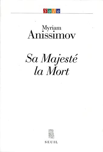 Stock image for Sa Majest la Mort [Paperback] Anissimov, Myriam for sale by LIVREAUTRESORSAS